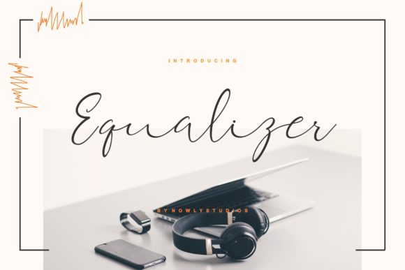 Equalizer Script: Crafting Upscale Elegance in Every Letter